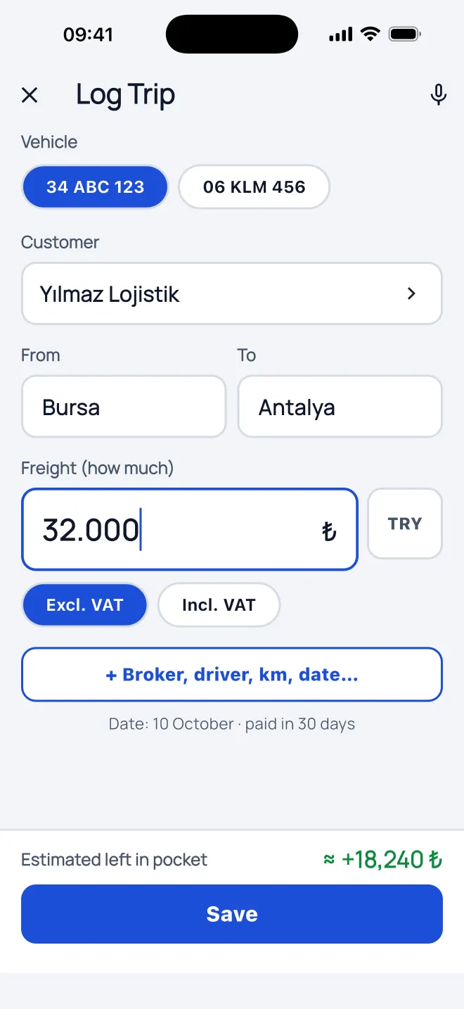 Bildschirm „Fahrt eintragen“: Fahrzeug 34 ABC 123, Kunde Yılmaz Lojistik, von Bursa nach Antalya, Fracht 32.000 ₺ ohne MwSt. Unten bleibt voraussichtlich +18.240 ₺ übrig und ein Speichern-Button.