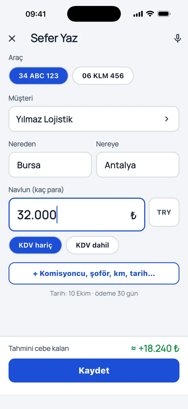 Sefer Yaz ekranı: araç 34 ABC 123, müşteri Yılmaz Lojistik, Bursa'dan Antalya'ya, navlun 32.000 ₺, KDV hariç. Altta tahmini cebe kalan +18.240 ₺ ve Kaydet düğmesi.